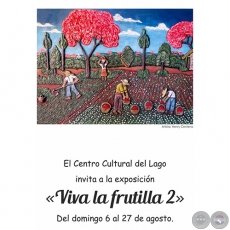 Viva la Frutilla 2 - Exposicin Colectiva - Domingo, 6 de Agosto de 2017